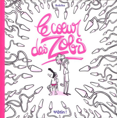 Le coeur des zobs. Contraception et masculinité - Bobika