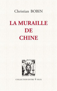 La muraille de Chine - Bobin Christian