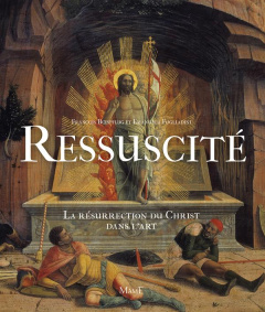 La résurrection du christ dans l'art orient-occident - Boespflug François ; Flogliadini Emanuela