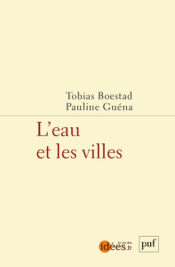 L'eau et les villes - Boestad Tobias ; Guéna Pauline