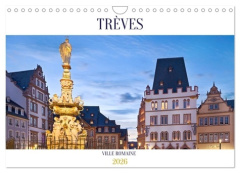 TRÈVES VILLE ROMAINE (Calendrier mural 2026 DIN A4 vertical), CALVENDO calendrier mensuel. Trèves - - Boettcher U