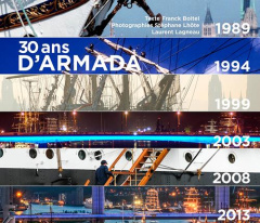 30 ans d'Armada. 1989-2019 - Boitelle Franck ; L'Hôte Stéphane ; Lagneau Lauren