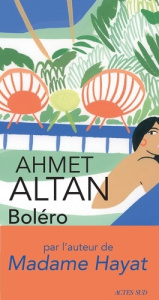 Bolero - Altan Ahmet ; Lapeyre de Cabanes Julien