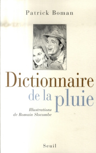 Dictionnaire de la pluie - Boman Patrick ; Slocombe Romain
