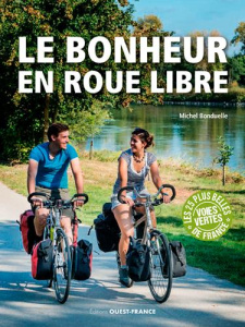 Bonheur en roue libre - Bonduelle Michel