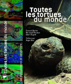 Toutes les tortues du monde - Bonin Franck ; Devaux Bernard ; Dupré Alain ; Bour