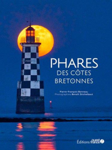 Phares des côtes bretonnes - Bonneau Pierre-François ; Stichelbaut Benoît