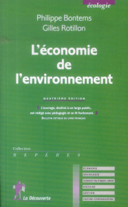 L'économie de l'environnement. 4e édition - Bontems Philippe ; Rotillon Gilles