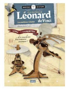 Les machines de Léonard de Vinci . Les machines volantes. Avec 2 maquettes - Covolan Chiara ; Covolan Girolamo ; Borgo Alberto