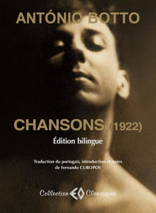 Chansons (1922). Edition bilingue français-portugais - Botto Antonio ; Curopos Fernando ; Pessoa Fernando