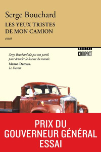 Les yeux tristes de mon camion - Bouchard Serge