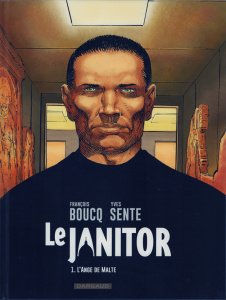Le Janitor Tome 1 : L'ange de Malte - Boucq François ; Sente Yves ; Gérard Sébastien