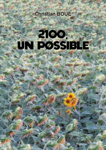 2100, un possible - Boué Christian