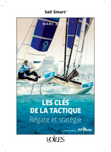 Les clés de la tactique. Régate et statégie - Bouët Marc ; Chevalier François
