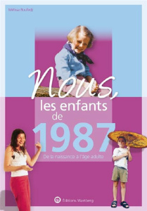 Nous, les enfants de 1987. De la naissance à l'âge adulte - Boufedji Mélissa