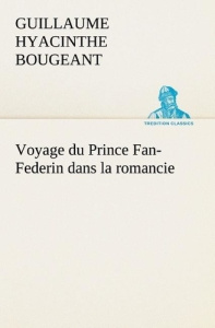 Voyage du prince fan federin dans la romancie - Bougeant G