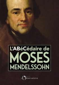 L’Abécédaire de Moses Mendelssohn - Bourel Dominique