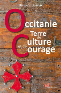 Occitanie, Terre de culture et de courage - Bourrié Bernard