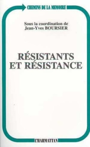 Résistants et Résistance - Boursier Jean-Yves