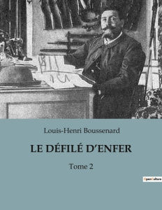 LE DÉFILÉ D'ENFER. Tome 2 - Boussenard Louis-Henri