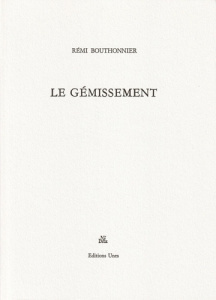 Gémissement - Bouthonnier Rémi