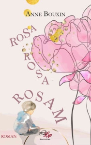 Rosa, rosa, rosam... - Bouxin Anne