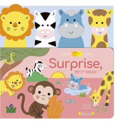 Surprise, petit singe ! - Bouxom Sophie