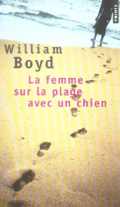 La femme sur la plage avec un chien - Boyd William ; Besse Christiane