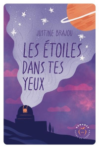 Les étoiles dans tes yeux - Brajou Justine