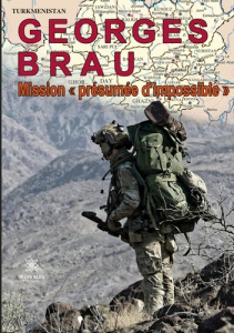 Mission "présumée d'impossible" - Brau Georges