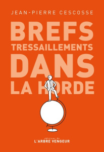 Brefs tressaillements dans la horde - Cescosse Jean-Pierre