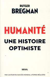 Humanité. Une histoire optimiste - Bregman Rutger ; Sordia Caroline ; Boeykens Pieter