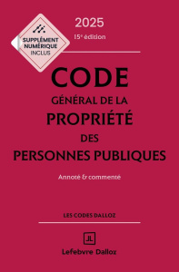 Code général de la propriété des personnes publiques. Annoté & commenté, Edition 2025 - Brenet François ; Chamard-Heim Caroline ; Melleray