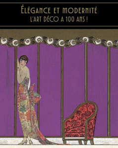 Elégance et modernité. L'Art déco a 100 ans ! - Bréon Emmanuel ; Camilli Anne ; Mayer Bénédicte ;