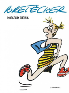 Morceaux choisis - Bretécher Claire ; Guillaume Marie-Ange