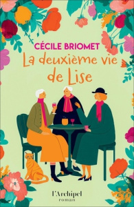 La deuxième vie de Lise - Briomet Cécile