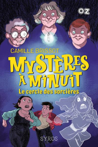 Mystères à minuit Tome 2 : Le cercle des sorcières - Brissot Camille