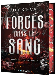 Broken Bloodlines Tome 1 : Forgés dans le sang - Kincaid Sadie ; Mallet Joël