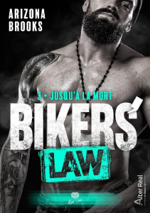 Bikers' Law Tome 3 : Jusqu'à la mort - Brooks Arizona