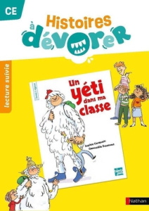 Lecture suivie CE Histoires à dévorer. Un yéti dans ma classe - Hanot Sylvie ; Brou Sandrine
