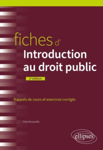 Fiches d'introduction au droit public. Rappels de cours et exercices corrigés, 2e édition - Broussolle Yves