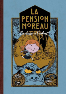 La pension Moreau Tome 3 : La chasse à l'enfant - Broyart Benoît ; Lizano Marc ; Duflos Nolwenn