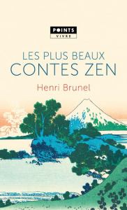 Les plus beaux contes zen - Brunel Henri
