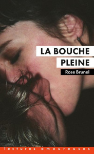 La bouche pleine - Brunel Rose