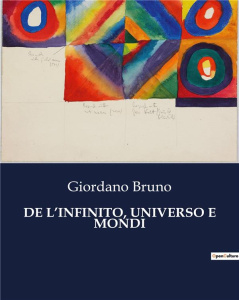 DE L'INFINITO, UNIVERSO E MONDI - BRUNO GIORDANO