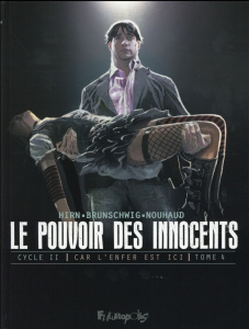 Le pouvoir des innocents cycle 2 : Car l'enfer est ici Tome 4 : 2 visions pour un pays - Brunschwig Luc ; Nouhaud David ; Hirn Laurent ; Pr