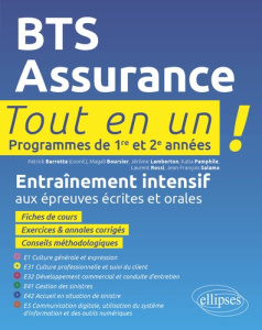 BTS Assurance. Programmes de 1re et 2e années, entraînement intensif aux épreuves écrites et orales - Barrotta Patrick ; Boursier Magali ; Lamberton Jér