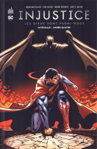 Injustice : Les Dieux sont parmi nous Intégrale Tome 4 : Année Quatre - Buccellato Brian ; Taylor Tom ; Redondo Bruno ; Da