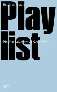 Playlist. Musique et Sexualité - Buch Esteban
