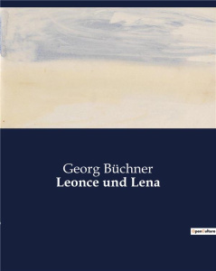 LEONCE UND LENA - BUCHNER GEORG